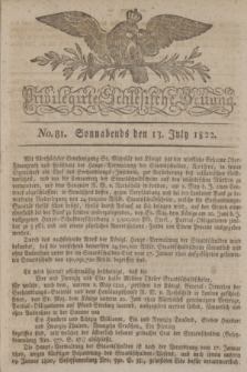 Privilegirte Schlesische Zeitung. 1822, No. 81 (13 July) + dod.