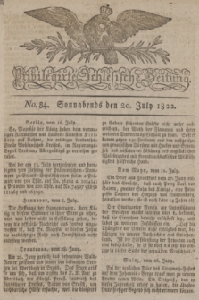 Privilegirte Schlesische Zeitung. 1822, No. 84 (20 July) + dod.