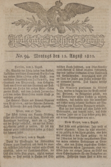 Privilegirte Schlesische Zeitung. 1822, No. 94 (12 August) + dod.