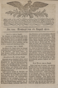 Privilegirte Schlesische Zeitung. 1822, No. 100 (26 August) + dod.