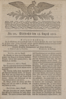 Privilegirte Schlesische Zeitung. 1822, No. 101 (28 August) + dod.