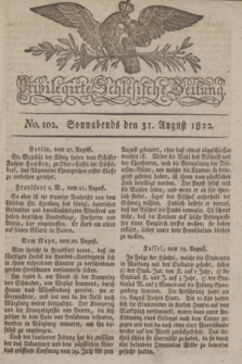 Privilegirte Schlesische Zeitung. 1822, No. 102 (31 August) + dod.