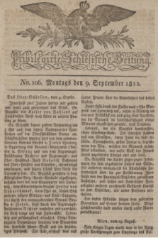 Privilegirte Schlesische Zeitung. 1822, No. 106 (9 September) + dod.