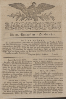 Privilegirte Schlesische Zeitung. 1822, No. 118 (7 October) + dod.