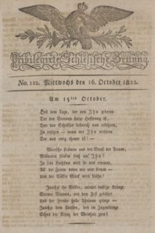 Privilegirte Schlesische Zeitung. 1822, No. 122 (16 October) + dod.