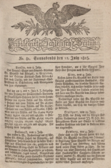 Privilegirte Schlesische Zeitung. 1823, No. 81 (12 Juli) + dod.