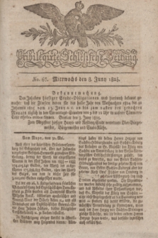 Privilegirte Schlesische Zeitung. 1825, No. 67 (8 Juni) + dod.