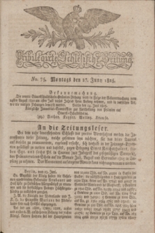 Privilegirte Schlesische Zeitung. 1825, No. 75 (27 Juni) + dod.