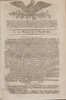 Privilegirte Schlesische Zeitung. 1825, No. 102 (29 August) + dod.