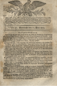 Privilegirte Schlesische Zeitung. 1826, No. 57 (17 Mai) + dod.