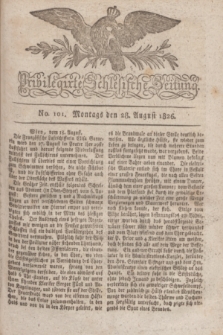 Privilegirte Schlesische Zeitung. 1826, No. 101 (28 August) + dod. + wkładka