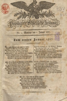 Privilegirte Schlesische Zeitung. 1827, No. 1 (1 Januar) + dod.