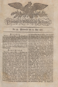 Privilegirte Schlesische Zeitung. 1827, No. 58 (16 Mai) + dod.