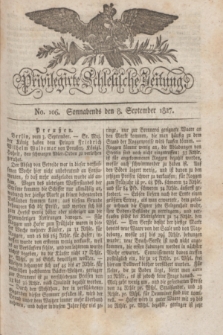 Privilegirte Schlesische Zeitung. 1827, No. 106 (8 September) + dod.