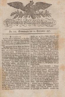 Privilegirte Schlesische Zeitung. 1827, No. 112 (22 September) + dod.