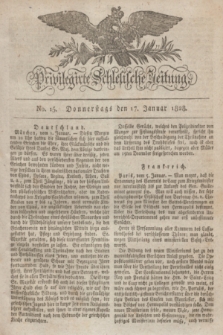 Privilegirte Schlesische Zeitung. 1828, No. 15 (17 Januar) + dod.