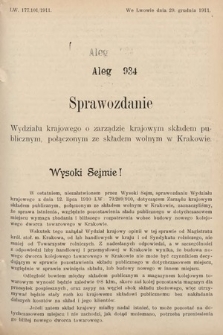 [Kadencja IX, sesja I, al. 934] Alegata do Sprawozdań Stenograficznych z Pierwszej Sesyi Dziewiątego Peryodu Sejmu Krajowego Królestwa Galicyi i Lodomeryi z Wielkiem Księstwem Krakowskiem z roku 1912. Alegat 934