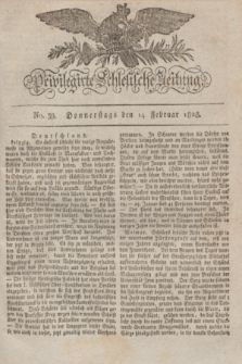 Privilegirte Schlesische Zeitung. 1828, No. 39 (14 Februar) + dod.