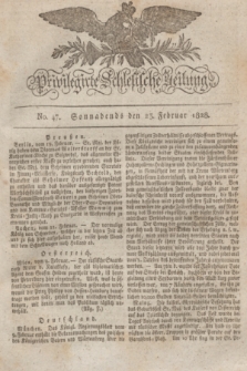 Privilegirte Schlesische Zeitung. 1828, No. 47 (23 Februar) + dod.
