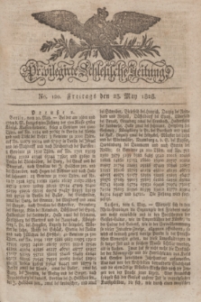 Privilegirte Schlesische Zeitung. 1828, No. 120 (23 Mai) + dod.