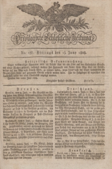 Privilegirte Schlesische Zeitung. 1828, No. 137 (13 Juni) + dod.