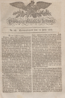 Privilegirte Schlesische Zeitung. 1828, No. 168 (19 Juli) + dod.