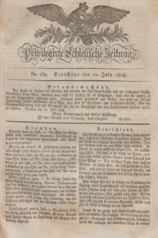 Privilegirte Schlesische Zeitung. 1828, No. 170 (22 Juli) + dod. + wkładka