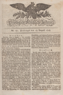 Privilegirte Schlesische Zeitung. 1828, No. 191 (15 August) + dod.