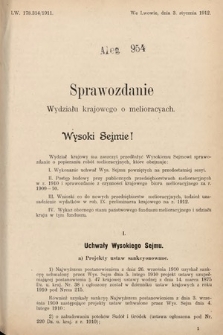 [Kadencja IX, sesja I, al. 954] Alegata do Sprawozdań Stenograficznych z Pierwszej Sesyi Dziewiątego Peryodu Sejmu Krajowego Królestwa Galicyi i Lodomeryi z Wielkiem Księstwem Krakowskiem z roku 1912. Alegat 954