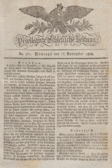 Privilegirte Schlesische Zeitung. 1828, No. 271 (17 November) + dod.
