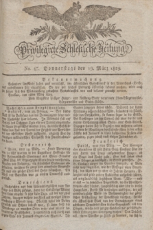 Privilegirte Schlesische Zeitung. 1829, No. 67 (19 März) + dod.