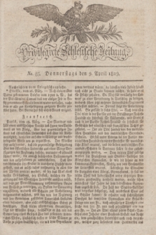 Privilegirte Schlesische Zeitung. 1829, No. 85 (9 April) + dod.