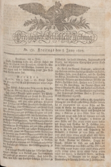 Privilegirte Schlesische Zeitung. 1829, No. 130 (5 Juni) + dod.