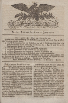 Privilegirte Schlesische Zeitung. 1829, No. 134 (11 Juni) + dod.