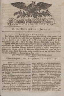 Privilegirte Schlesische Zeitung. 1829, No. 139 (17 Juny) + dod.