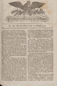 Privilegirte Schlesische Zeitung. 1829, No. 188 (13 August) + dod.
