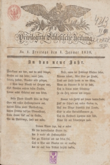 Privilegirte Schlesische Zeitung. 1830, No. 1 (1 Januar) + dod.