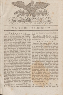 Privilegirte Schlesische Zeitung. 1830, No. 4 (5 Januar) + dod.