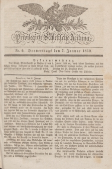 Privilegirte Schlesische Zeitung. 1830, No. 6 (7 Januar) + dod. + wkładka