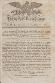 Privilegirte Schlesische Zeitung. 1830, No. 18 (21 Januar) + dod.