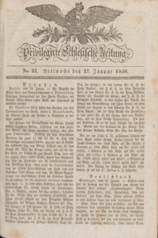 Privilegirte Schlesische Zeitung. 1830, No. 23 (27 Januar) + dod.