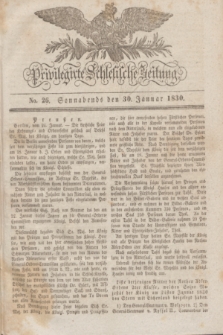Privilegirte Schlesische Zeitung. 1830, No. 26 (30 Januar) + dod.