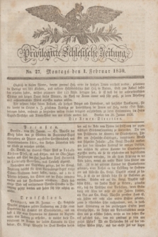 Privilegirte Schlesische Zeitung. 1830, No. 27 (1 Februar) + dod.