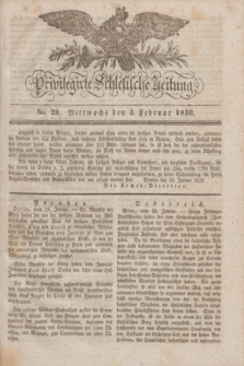 Privilegirte Schlesische Zeitung. 1830, No. 29 (3 Februar) + dod.