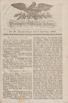 Privilegirte Schlesische Zeitung. 1830, No. 30 (4 Februar) + dod. + wkładka