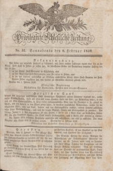 Privilegirte Schlesische Zeitung. 1830, No. 32 (6 Februar) + dod.