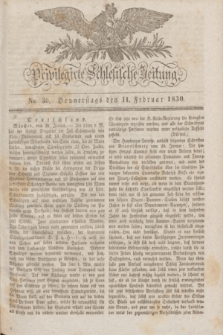 Privilegirte Schlesische Zeitung. 1830, No. 36 (11 Februar) + dod.