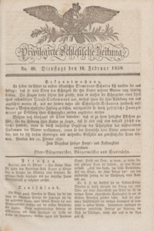 Privilegirte Schlesische Zeitung. 1830, No. 40 (16 Februar) + dod.