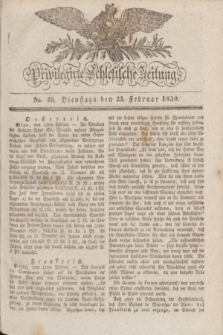 Privilegirte Schlesische Zeitung. 1830, No. 46 (23 Februar) + dod. + wkładka