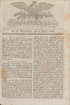 Privilegirte Schlesische Zeitung. 1830, No. 52 (2 März) + dod.